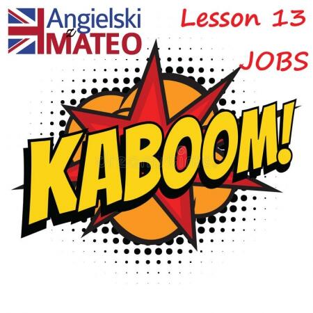 LESSON 13 - JOBS